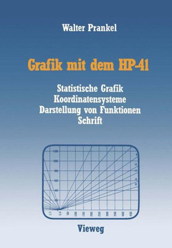 Grafik Mit Dem Hp-41: Statistische Grafik Koordinatensysteme Darstellung Von Funktionen Schrift