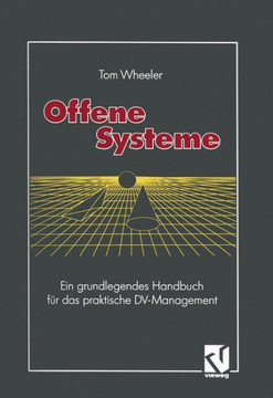 Offene Systeme: Ein Grundlegendes Handbuch F?r Das Praktische DV-Management