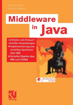 Middleware in Java: Leitfaden Zum Entwurf Verteilter Anwendungen -- Implementierung Von Verteilten Systemen ?ber Jms -- Verteilte Objekte