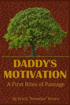 Daddy's Motivation: A First Rites Of Passage