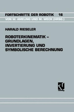 Roboterkinematik -- Grundlagen, Invertierung Und Symbolische Berechnung