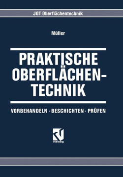 Praktische Oberfl?chentechnik: Vorbehandeln - Beschichten - Pr?fen