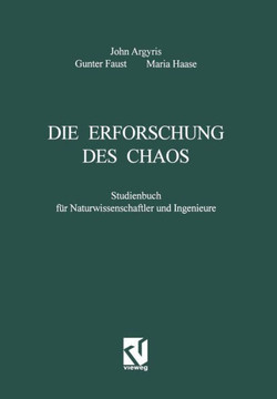 Die Erforschung Des Chaos: Studienbuch F?r Naturwissenschaftler Und Ingenieure