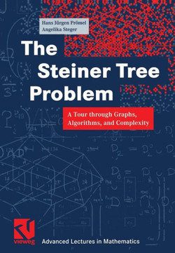 The Steiner Tree Problem: A Tour Through Graphs, Algorithms, and Complexity