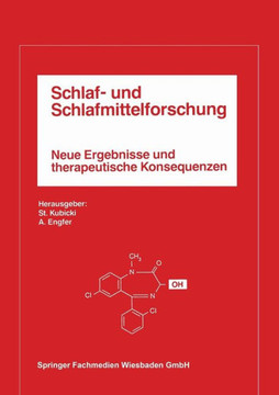 Schlaf- Und Schlafmittelforschung: Neue Ergebnisse Und Therapeutische Konsequenzen