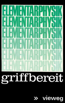 Elementarphysik Griffbereit: Definitionen - Gesetze - Tabellen