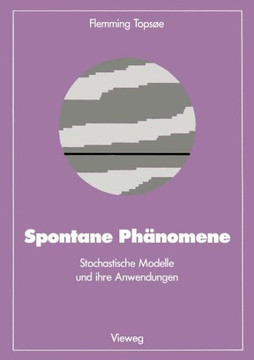Spontane Ph?nomene: Stochastische Modelle Und Ihre Anwendungen Spontane Ph?nomene: Stochastische Modelle Und Ihre Anwendungen
