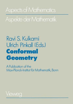 Conformal Geometry: A Publication of the Max-Planck-Institut F?r Mathematik, Bonn