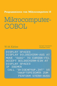 Mikrocomputer-COBOL: Einf?hrung in Die Dialog-Orientierte Cobol-Programmierung Am Mikrocomputer