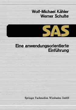 SAS -- Eine Anwendungsorientierte Einf?hrung