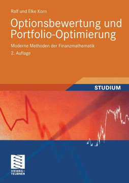 Optionsbewertung Und Portfolio-Optimierung: Moderne Methoden Der Finanzmathematik