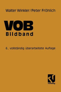 Vob Verdingungsordnung F?r Bauleistungen: Bildband Abrechnung Von Bauleistungen