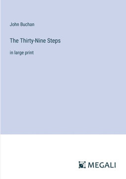 The Thirty-Nine Steps: in large print