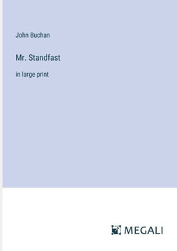 Mr. Standfast: in large print