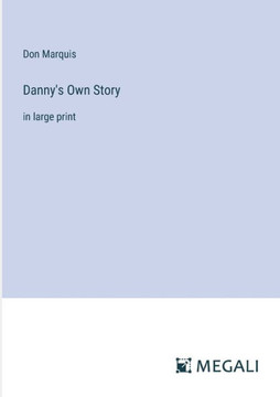 Danny's Own Story: in large print