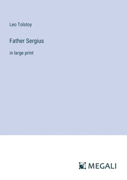 Father Sergius: in large print