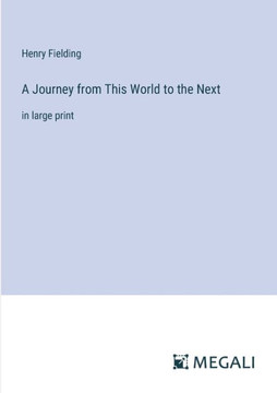 A Journey from This World to the Next: in large print