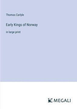 Early Kings of Norway: in large print Early Kings of Norway: in large print