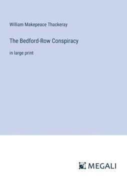 The Bedford-Row Conspiracy: in large print
