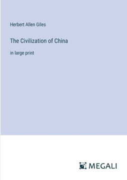 The Civilization of China: in large print