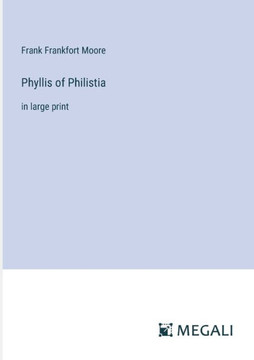 Phyllis of Philistia: in large print