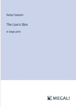 The Lion's Skin: in large print