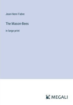 The Mason-Bees: in large print