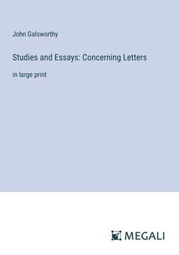 Studies and Essays: Concerning Letters: in large print