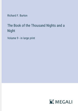 The Book of the Thousand Nights and a Night: Volume 9 - in large print