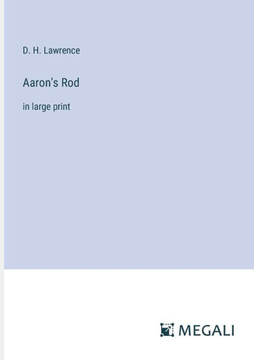 Aaron's Rod: in large print Aaron's Rod: in large print