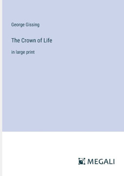 The Crown of Life: in large print