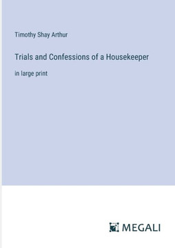 Trials and Confessions of a Housekeeper: in large print