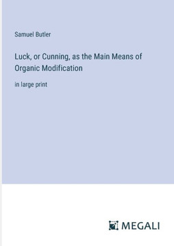 Luck, or Cunning, as the Main Means of Organic Modification: in large print
