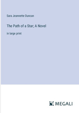 The Path of a Star; A Novel: in large print