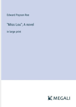 ""Miss Lou""; A novel: in large print