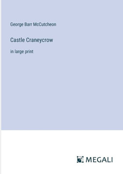 Castle Craneycrow: in large print