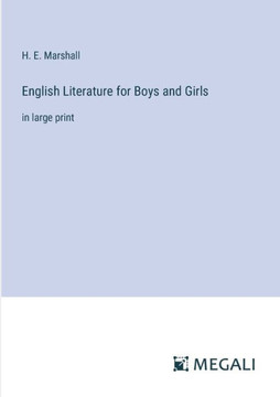 English Literature for Boys and Girls: in large print