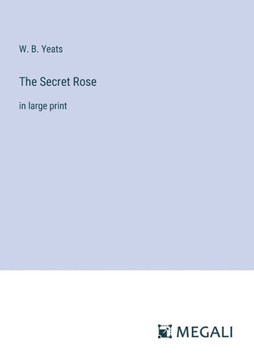 The Secret Rose: in large print