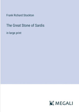 The Great Stone of Sardis: in large print