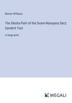 The Siksha-Patri of the Svami-Narayana Sect; Sanskrit Text: in large print