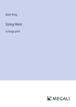 Going West: in large print