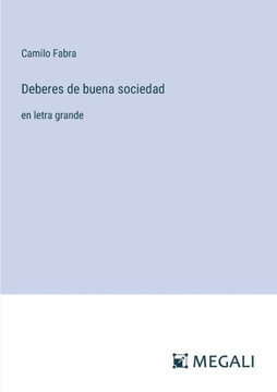 Deberes de buena sociedad: en letra grande