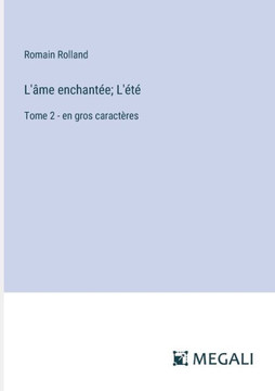 L'?me enchant?e; L'?t?: Tome 2 - en gros caract?res