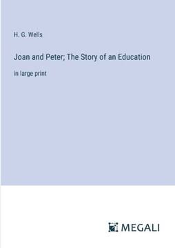 Joan and Peter; The Story of an Education: in large print