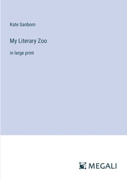My Literary Zoo: in large print