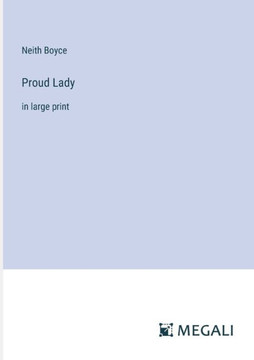 Proud Lady: in large print