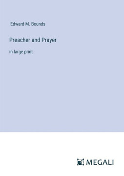 Preacher and Prayer: in large print