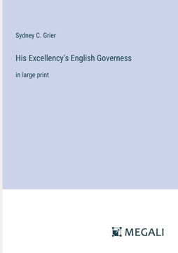 His Excellency's English Governess: in large print