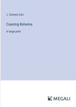 Coasting Bohemia: in large print