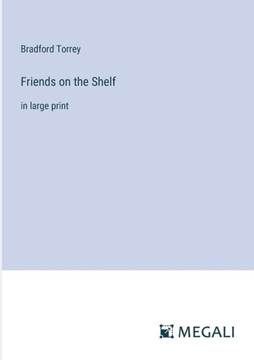 Friends on the Shelf: in large print
